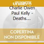 Charlie Owen Paul Kelly - Deaths Dateless Night - Paul cd