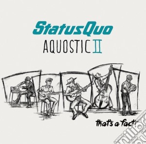 Status Quo - Aquostic 2 cd musicale di Status Quo