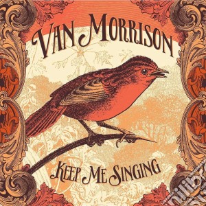 Van Morrison - Keep Me Singing cd musicale di Van Morrison