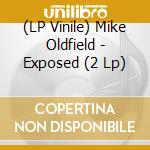 (LP Vinile) Mike Oldfield - Exposed (2 Lp) vinile