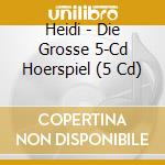 Heidi - Die Grosse 5-Cd Hoerspiel (5 Cd) cd