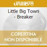 Little Big Town - Breaker cd