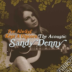 (LP Vinile) Sandy Denny - I've Always Kept A Unicorn (2 Lp) lp vinile di Sandy Denny