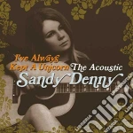 (LP Vinile) Sandy Denny - I've Always Kept A Unicorn (2 Lp) vinile