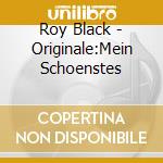 Roy Black - Originale:Mein Schoenstes cd musicale di Roy Black