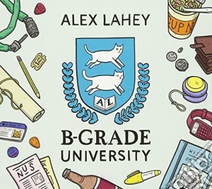 Alex Lahey - B-Grade University cd musicale di Lahey, Alex