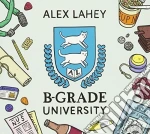 Alex Lahey - B-Grade University cd
