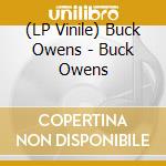 (LP Vinile) Buck Owens - Buck Owens vinile