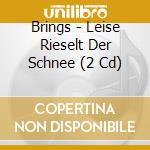 Brings - Leise Rieselt Der Schnee (2 Cd) cd