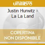 Justin Hurwitz - La La Land cd