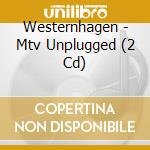 Westernhagen - Mtv Unplugged (2 Cd) cd