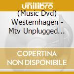 (Music Dvd) Westernhagen - Mtv Unplugged (Ltd. Digipack) cd musicale