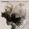 Common - Black America Again cd