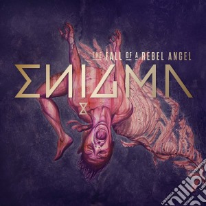 Enigma - The Fall Of A Rebel Angel cd musicale di Enigma