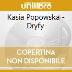 Kasia Popowska - Dryfy cd