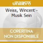 Weiss, Wincent - Musik Sein cd musicale di Weiss, Wincent