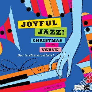 Joyful Jazz! - Christmas With Verve: The Instrumentals Vol. 2 / Various cd musicale di Artisti Vari