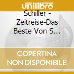 Schiller - Zeitreise-Das Beste Von S (2 Cd) cd musicale di Schiller