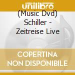 (Music Dvd) Schiller - Zeitreise Live cd