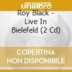 Roy Black - Live In Bielefeld (2 Cd) cd
