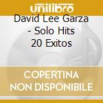 David Lee Garza - Solo Hits 20 Exitos cd