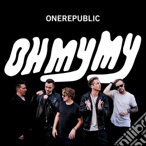 (LP Vinile) Onerepublic - Oh My My (2 Lp) lp vinile di Onerepublic