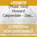 (Music Dvd) Howard Carpendale - Das Ist Unsere Zeit - Live Aus Berlin cd
