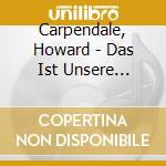 Carpendale, Howard - Das Ist Unsere Zeit-Live (3 Cd) cd