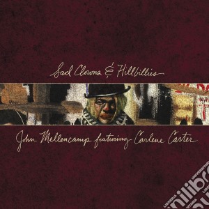 John Mellencamp - Sad Clowns & Hillbillies cd musicale di John Mellencamp