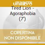 Tired Lion - Agoraphobia (7') cd