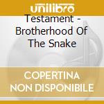 Testament - Brotherhood Of The Snake cd