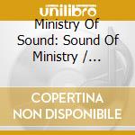 Ministry Of Sound: Sound Of Ministry / Various cd