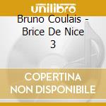 Bruno Coulais - Brice De Nice 3 cd
