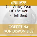 (LP Vinile) Year Of The Rat - Hell Bent vinile