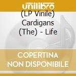 (LP Vinile) Cardigans (The) - Life