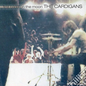 (LP Vinile) Cardigans (The) - First Band On The Moon lp vinile di Cardigans (The)