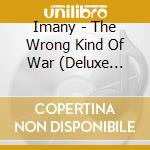 Imany - The Wrong Kind Of War (Deluxe Editi cd