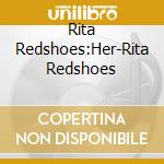 Rita Redshoes:Her-Rita Redshoes cd