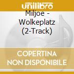 Miljoe - Wolkeplatz (2-Track) cd