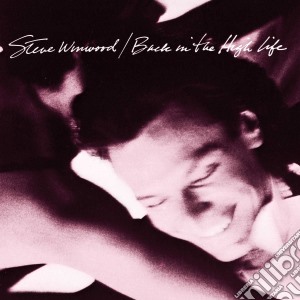 (LP Vinile) Steve Winwood - Back In The High Life lp vinile di Steve Winwood