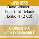 Dana Winner - Puur (Ltd Deluxe Edition) (2 Cd) cd