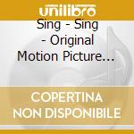 Sing - Sing - Original Motion Picture Soundtrack: Deluxe Edition (+ 2 Bonus Tracks) cd
