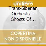 Trans-Siberian Orchestra - Ghosts Of Christmas Eve cd musicale di Trans
