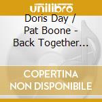 Doris Day / Pat Boone - Back Together Again For The First Time cd