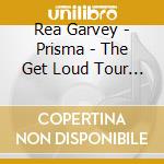 Rea Garvey - Prisma - The Get Loud Tour (2 Cd) cd