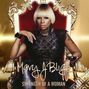Mary J. Blige - Strenght Of A Woman cd musicale di Mary J Blige