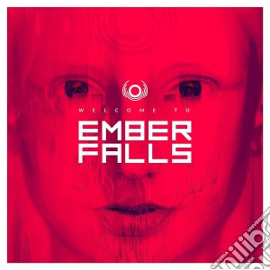 Ember Falls - Welcome To Ember Falls cd musicale di Falls Ember