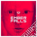 Ember Falls - Welcome To Ember Falls