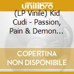 (LP Vinile) Kid Cudi - Passion, Pain & Demon (2 Lp) lp vinile di Kid Cudi