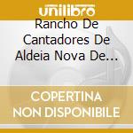 Rancho De Cantadores De Aldeia Nova De Sao Bento cd